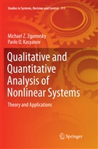 Pavlo O Kasyanov, Pavlo O. Kasyanov, Michael Zgurovsky, Michael Z Zgurovsky, Michael Z. Zgurovsky - Qualitative and Quantitative Analysis of Nonlinear Systems