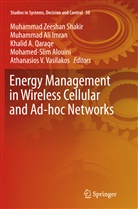 Khalid A Qaraqe et al, Muhamma Ali Imran, Muhammad Ali Imran, Mohamed-Slim Alouini, Muhammad Ali Imran, Khalid A. Qaraqe... - Energy Management in Wireless Cellular and Ad-hoc Networks