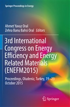 Zehra Banu Bahsi Oral, Banu Bahsi Oral, Banu Bahsi Oral, Ahmet Yavuz Oral, Ahme Yavuz Oral, Ahmet Yavuz Oral - 3rd International Congress on Energy Efficiency and Energy Related Materials (ENEFM2015)