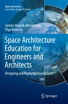 Olga Bannova, Sandr Häuplik-Meusburger, Sandra Häuplik-Meusburger - Space Architecture Education for Engineers and Architects