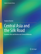 Stephan Barisitz - Central Asia and the Silk Road