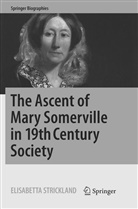 Elisabetta Strickland - The Ascent of Mary Somerville in 19th Century Society