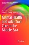 A Findley, A Findley, Patricia A. Findley, Richar Isralowitz, Richard Isralowitz - Mental Health and Addiction Care in the Middle East