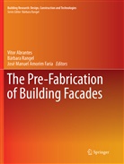 Vitor Abrantes, José Manuel Amorim Faria, José Manuel Amorim Faria, Bárbar Rangel, Bárbara Rangel - The Pre-Fabrication of Building Facades