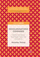 Nicholas Tarling - Decolonisations Compared
