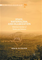 Raja M Ali Saleem, Raja M. Ali Saleem - State, Nationalism, and Islamization