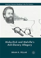 Brian R Pellar, Brian R. Pellar - Moby-Dick and Melville's Anti-Slavery Allegory