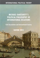 Davide Orsi - Michael Oakeshott's Political Philosophy of International Relations