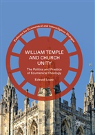 Edward Loane - William Temple and Church Unity