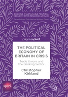 Christopher Kirkland - The Political Economy of Britain in Crisis