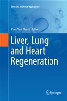 Phuc Van Pham, Phu Van Pham, Phuc Van Pham - Liver, Lung and Heart Regeneration