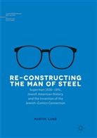 Martin Lund - Re-Constructing the Man of Steel