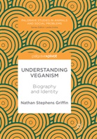 Nathan Stephens Griffin - Understanding Veganism