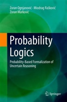 Zoran Markovi¿, Zora Markovic, Zoran Markovic, Zoran Marković, Zoran Ognjanovi¿, Zora Ognjanovic... - Probability Logics