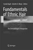 A Okoye, A Okoye, Crysta Aguh, Crystal Aguh, Ginette A. Okoye - Fundamentals of Ethnic Hair