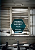 Giuditta Fontana - Education Policy and Power-Sharing in Post-Conflict Societies