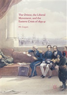 P E Caquet, P. E. Caquet - The Orient, the Liberal Movement, and the Eastern Crisis of 1839-41