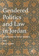 Afaf Jabiri - Gendered Politics and Law in Jordan