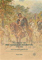 Róisín Healy - Poland in the Irish Nationalist Imagination, 1772-1922