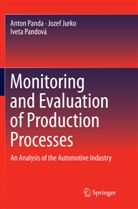 Joze Jurko, Jozef Jurko, Anto Panda, Anton Panda, Iveta Pandová - Monitoring and Evaluation of Production Processes