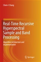 Chein-I Chang - Real-Time Recursive Hyperspectral Sample and Band Processing
