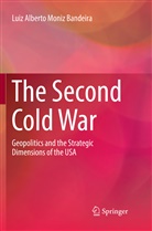 Luiz Alberto Moniz Bandeira - The Second Cold War