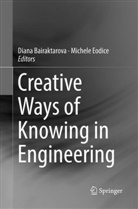 Dian Bairaktarova, Diana Bairaktarova, Eodice, Eodice, Michele Eodice - Creative Ways of Knowing in Engineering