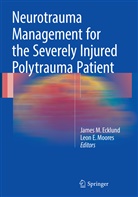 E Moores, E Moores, James M. Ecklund, Jame M Ecklund, James M Ecklund, Leon E. Moores - Neurotrauma Management for the Severely Injured Polytrauma Patient