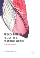 Pernille Rieker - French Foreign Policy in a Changing World