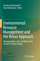 Ardakanian, Ardakanian, Reza Ardakanian, Hirosha Hettiarachchi, Hiroshan Hettiarachchi - Environmental Resource Management and the Nexus Approach