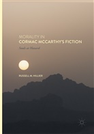 Russell M Hillier, Russell M. Hillier - Morality in Cormac McCarthy's Fiction