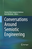 Breitman, Breitman, Karin Breitman, Simon Diniz Junqueira Barbosa, Simone Diniz Junqueira Barbosa - Conversations Around Semiotic Engineering