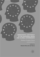 Beatri Pérez de las Heras, Beatriz Pérez de las Heras - Democratic Legitimacy in the European Union and Global Governance