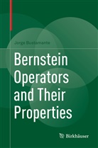 Jorge Bustamante - Bernstein Operators and Their Properties