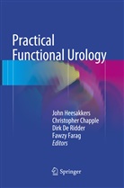 Christophe Chapple, Christopher Chapple, Dirk De Ridder, Dirk De Ridder et al, Fawzy Farag, John Heesakkers - Practical Functional Urology