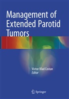 Victor-Vla Costan, Victor-Vlad Costan - Management of Extended Parotid Tumors