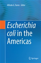 Alfred G Torres, Alfredo G Torres, Alfredo G. Torres - Escherichia coli in the Americas