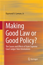 Raymond V Carman, Raymond V. Carman - Making Good Law or Good Policy?
