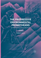 William B Meyer, William B. Meyer - The Progressive Environmental Prometheans