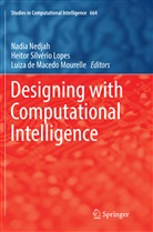 Luiza De Macedo Mourelle, Heitor Silvério Lopes, Luiza de Macedo Mourelle, Luiza De Macedo Mourelle, Nadia Nedjah, Heito Silvério Lopes... - Designing with Computational Intelligence