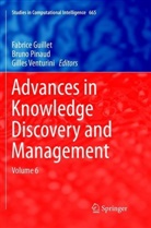 Fabrice Guillet, Brun Pinaud, Bruno Pinaud, Gilles Venturini - Advances in Knowledge Discovery and Management