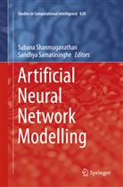 Samarasinghe, Samarasinghe, Sandhya Samarasinghe, Suban Shanmuganathan, Subana Shanmuganathan - Artificial Neural Network Modelling