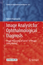 Robert Koprowski - Image Analysis for Ophthalmological Diagnosis