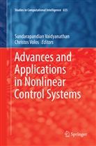 Sundarapandia Vaidyanathan, Sundarapandian Vaidyanathan, Volos, Volos, Christos Volos - Advances and Applications in Nonlinear Control Systems