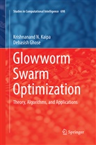 Debasish Ghose, Krishnanand Kaipa, Krishnanand N Kaipa, Krishnanand N. Kaipa - Glowworm Swarm Optimization