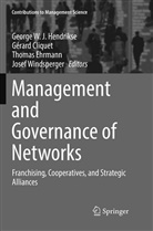 Gérar Cliquet, Gérard Cliquet, Thomas Ehrmann, Thomas Ehrmann et al, George W. J. Hendrikse, Josef Windsperger - Management and Governance of Networks