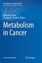 A Schmitt, A Schmitt, Clemens A. Schmitt, Thorste Cramer, Thorsten Cramer, Clemens A. Schmitt - Metabolism in Cancer