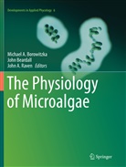 John A Raven, Joh Beardall, John Beardall, Michael A. Borowitzka, John A. Raven - The Physiology of Microalgae