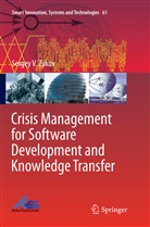 Sergey V Zykov, Sergey V. Zykov - Crisis Management for Software Development and Knowledge Transfer