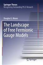 Douglas G Moore, Douglas G. Moore - The Landscape of Free Fermionic Gauge Models
